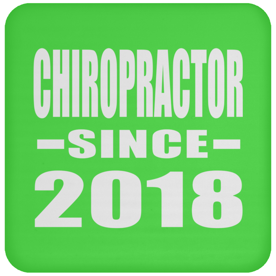 Chiropractor Since 2018 - Drink Coaster