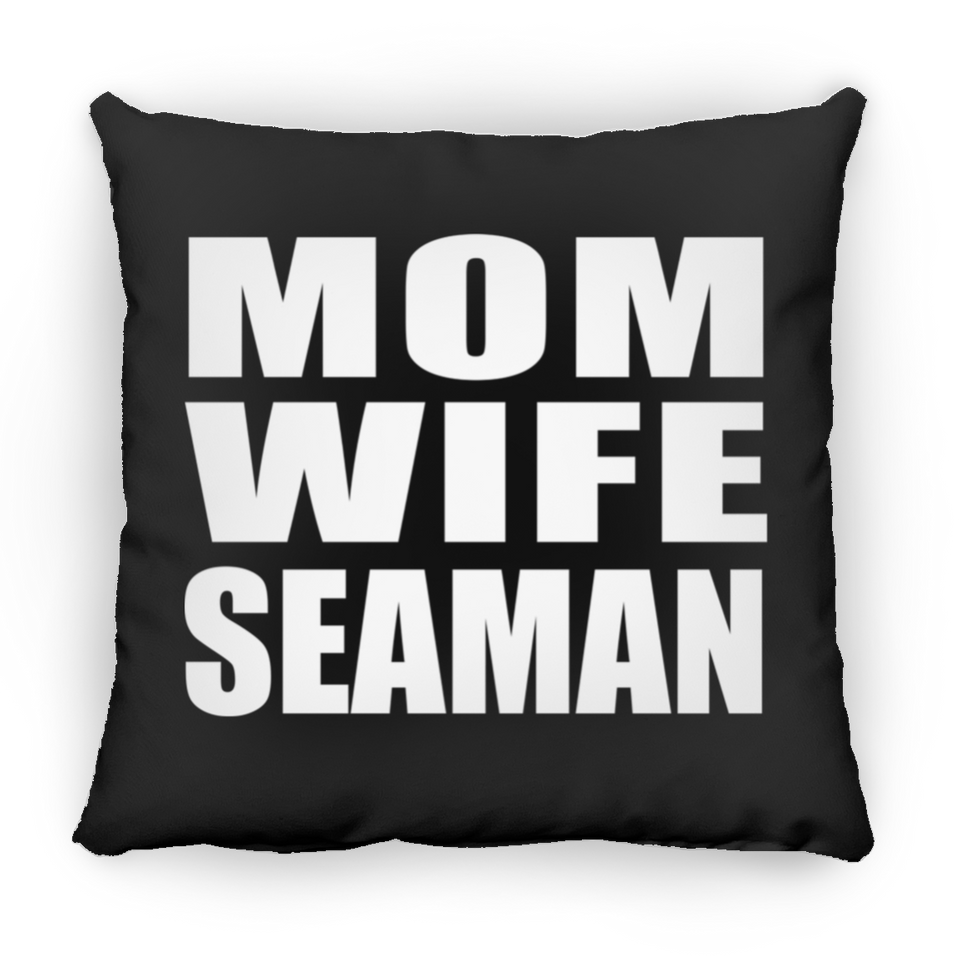 Mom Wife Seaman - Throw Pillow Black
