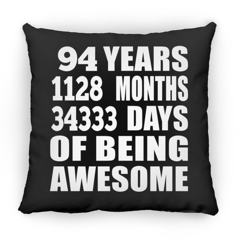 94th Birthday 94 Years 1128 Months 34333 Days Of Awesome - Throw Pillow Black