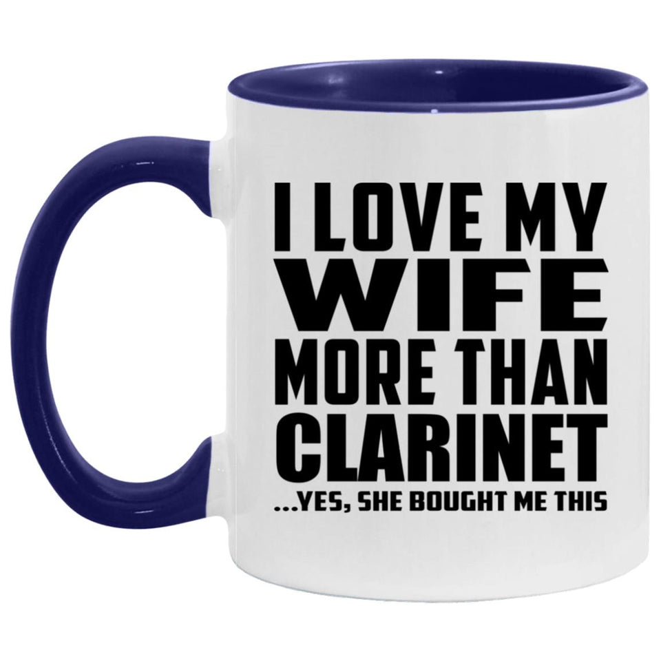 I Love My Wife More Than Clarinet - 11oz Accent Mug Purple