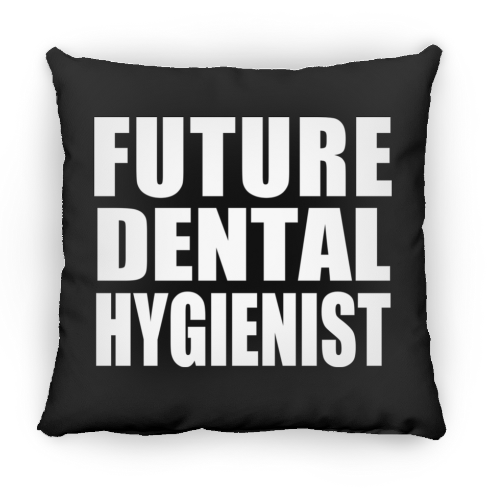 Future Dental Hygienist - Throw Pillow Black