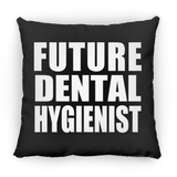 Future Dental Hygienist - Throw Pillow Black