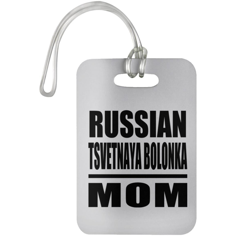 Russian Tsvetnaya Bolonka Mom - Luggage Bag Tag