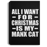 All I Want For Christmas Is My Manx Cat - Canvas Portrait