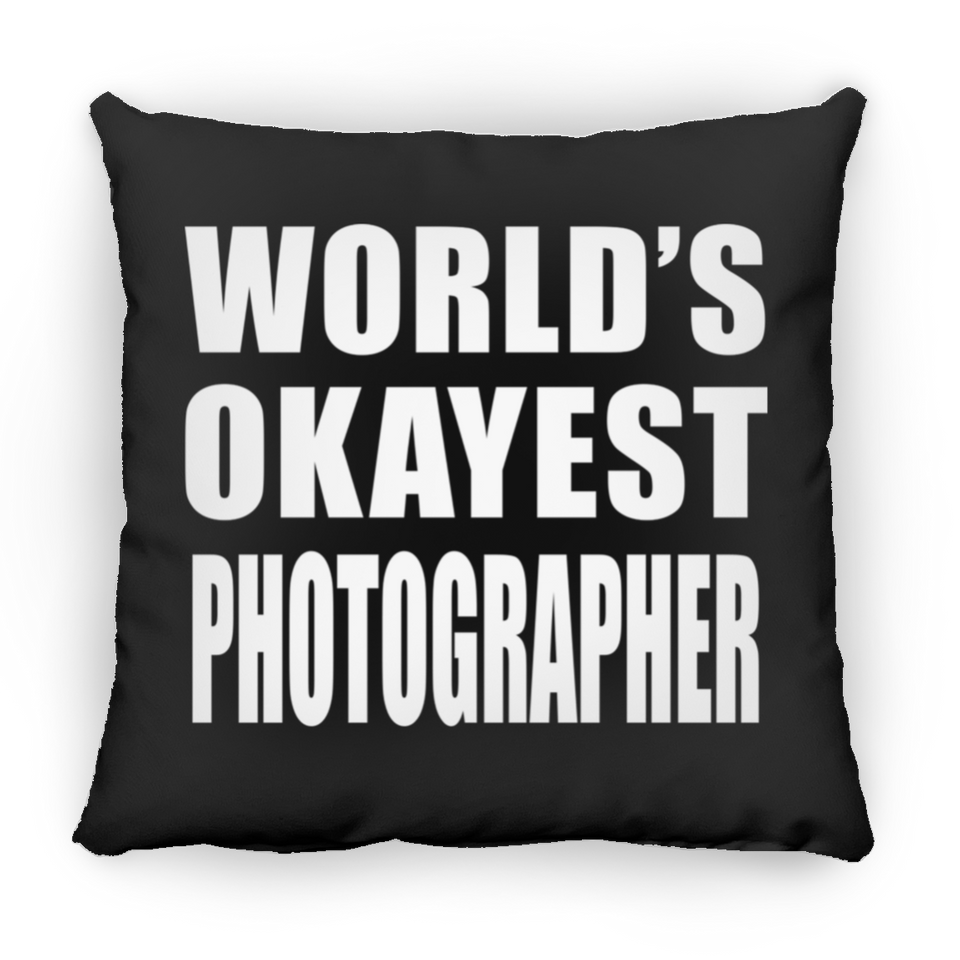 World's Okayest Photographer - Throw Pillow Black