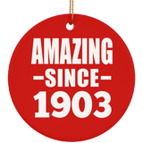 121st Birthday Amazing Since 1903 - Circle Ornament