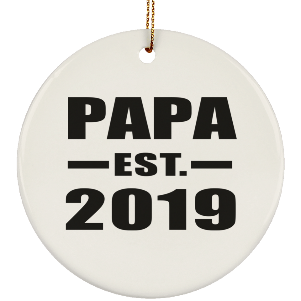 Papa Established EST. 2019 - Circle Ornament