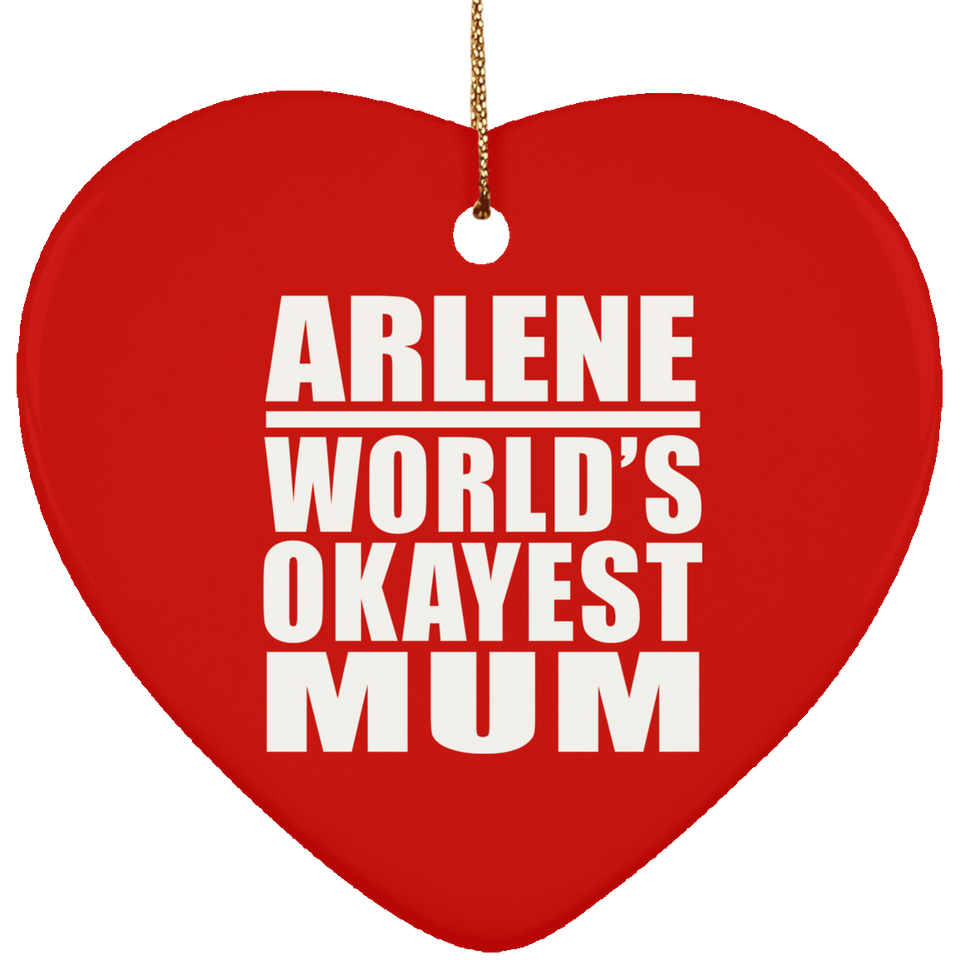 Arlene World's Okayest Mum - Heart Ornament