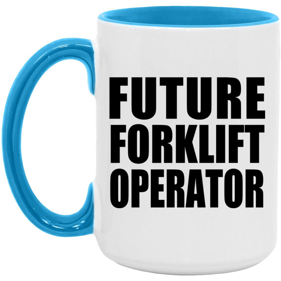 Future Forklift Operator - 15oz Accent Mug Blue