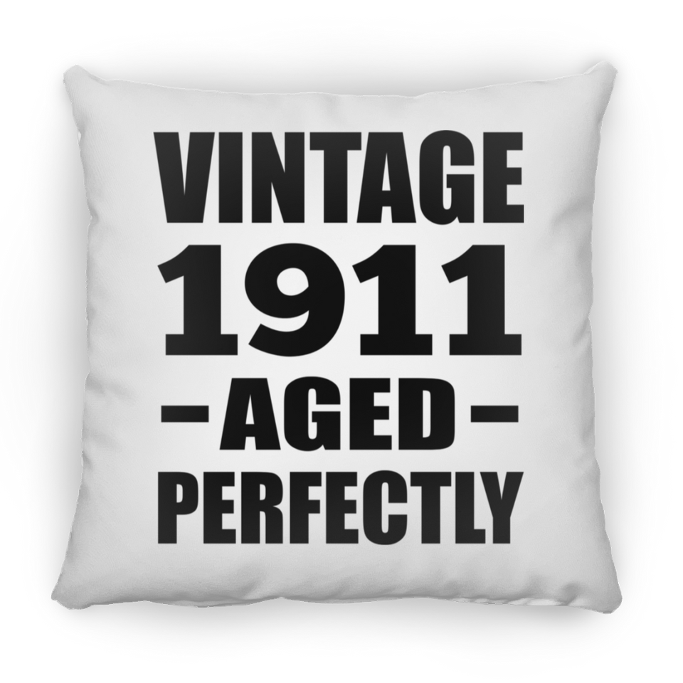 113th Birthday Vintage 1911 Aged Perfectly - Throw Pillow