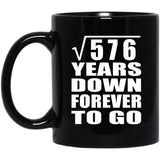 24th Anniversary Square Root of 576 Years Down Forever To Go - 11oz Coffee Mug Black