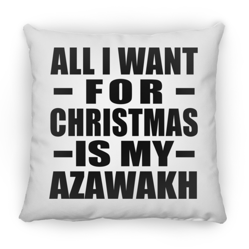 All I Want For Christmas Is My Azawakh - Throw Pillow