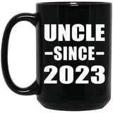 Uncle Since 2023 - 15oz Coffee Mug Black