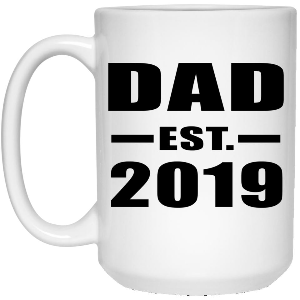 Dad Established EST. 2019 21504 15 oz. White Mug