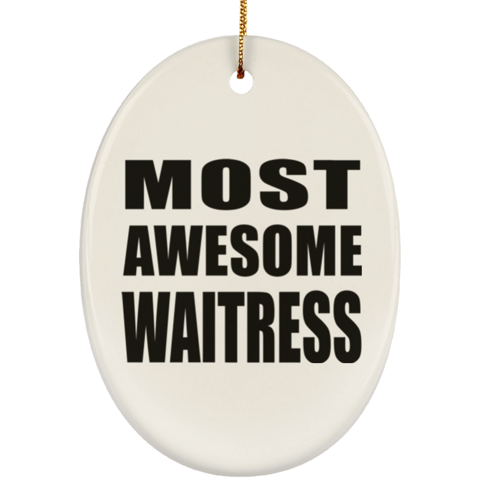 Most Awesome Waitress - Oval Ornament