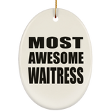 Most Awesome Waitress - Oval Ornament