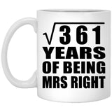 19th Anniversary Square Root of 361 Years of Being Mrs Right - 11oz Coffee Mug