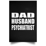 Dad Husband Psychiatrist - Poster Portrait