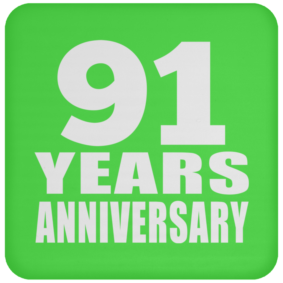 91st Anniversary 91 Years - Drink Coaster