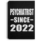 Psychiatrist Since 2022 - Canvas Portrait
