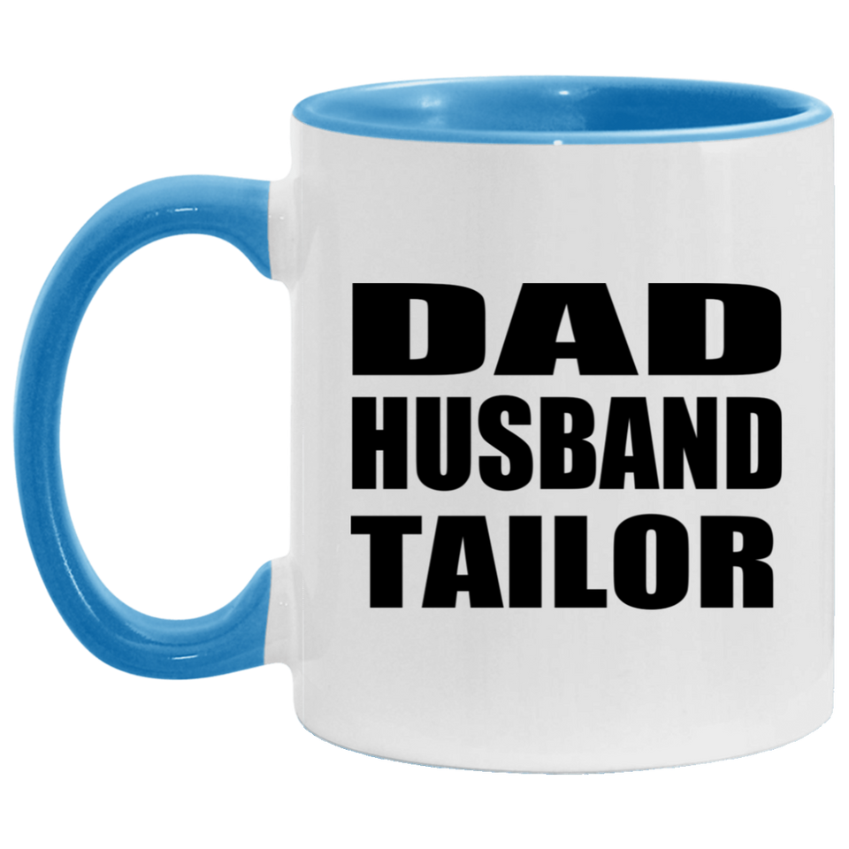 Dad Husband Tailor - 11oz Accent Mug Blue
