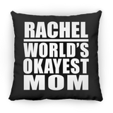 Rachel World's Okayest Mom - Throw Pillow Black