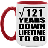 11th Anniversary Square Root of 121 Years Lifetime To Go - 15oz Accent Mug Red