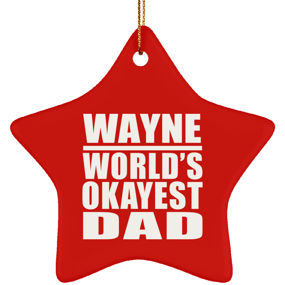 Wayne World's Okayest Dad - Star Ornament