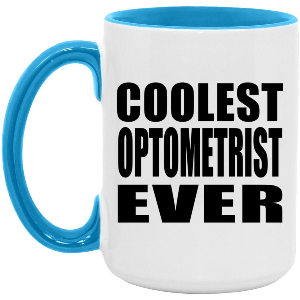 Coolest Optometrist Ever - 15oz Accent Mug Blue