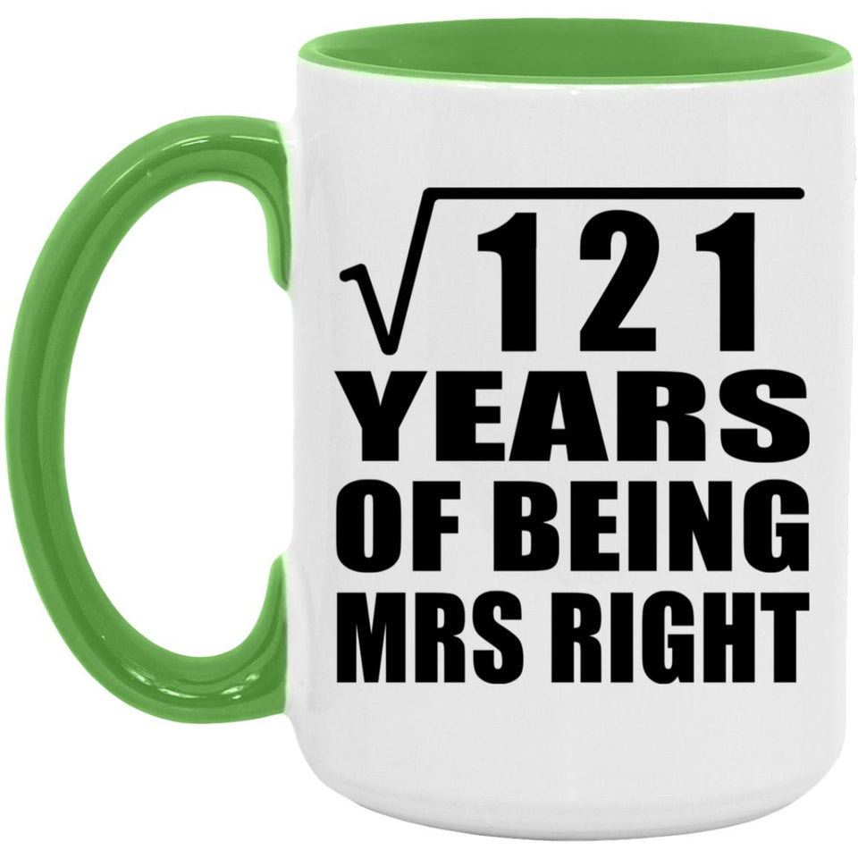 11th Anniversary Square Root of 121 Years of Being Mrs Right - 15oz Accent Mug Green
