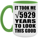 77th Birthday Took Square Root of 5929 Years To Look Good - 15oz Accent Mug Green