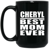 Cheryl Best Mom Ever - 15 Oz Coffee Mug Black