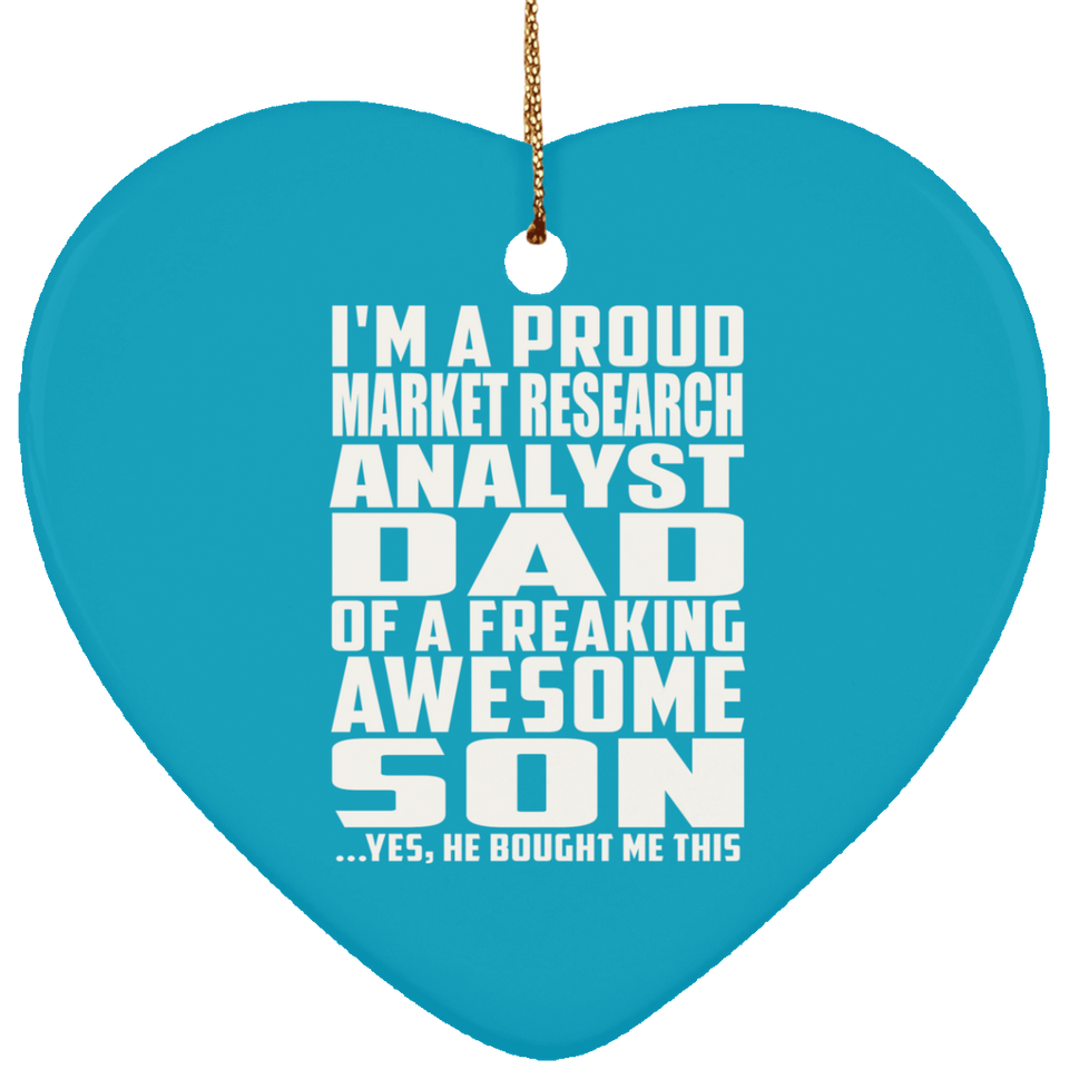Proud Market Research Analyst Dad Of Awesome Son - Heart Ornament