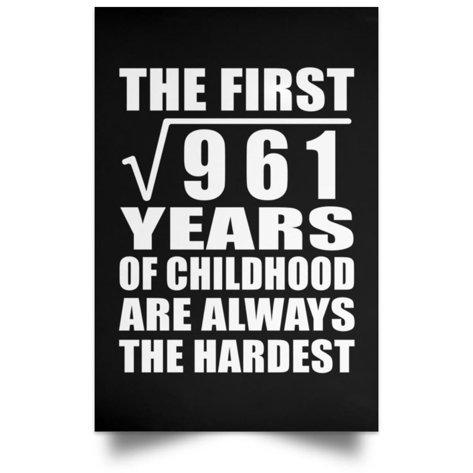 31st Birthday Square Root of 961 Years of Childhood - Poster Portrait