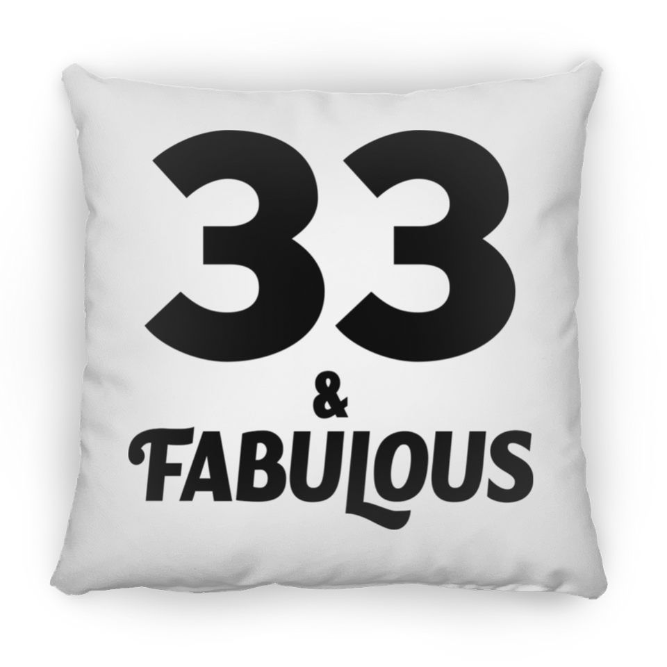 33rd Birthday 33 & Fabulous - Throw Pillow