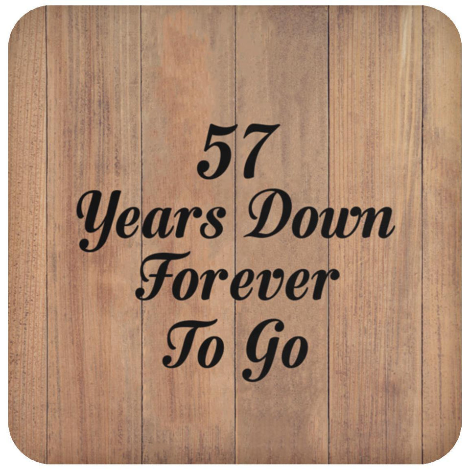 57th Anniversary 57 Years Down Forever To Go - Drink Coaster C