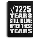 85th Anniversary Square Root of 7225 Years Still In Love - Canvas Portrait
