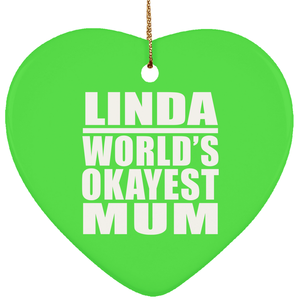 Linda World's Okayest Mum - Heart Ornament