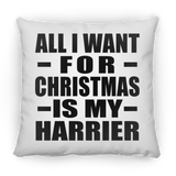 All I Want For Christmas Is My Harrier - Throw Pillow