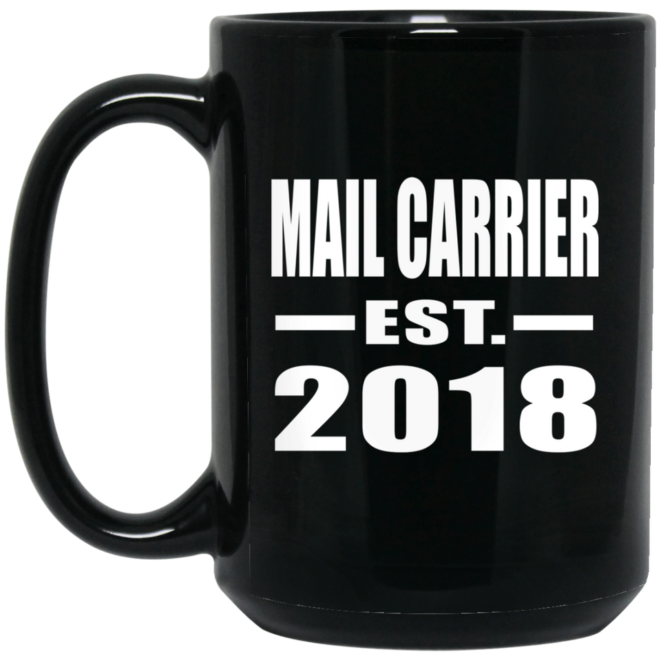Mail Carrier Established EST. 2018 - 15 Oz Coffee Mug Black