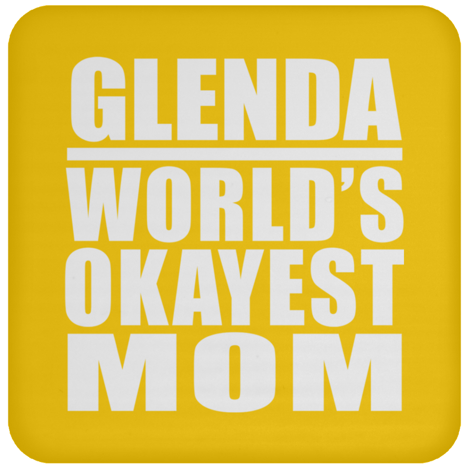 Glenda World's Okayest Mom - Drink Coaster