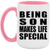 Being Son Makes Life Special - 15oz Accent Mug Pink