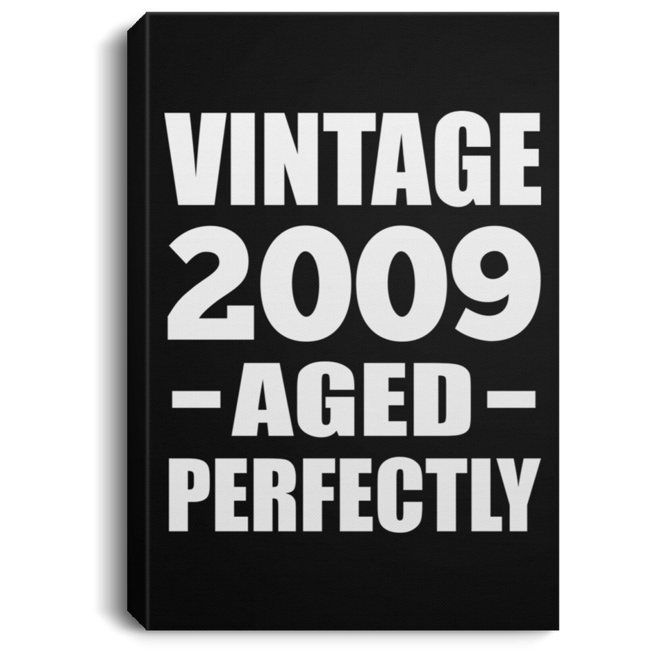 15th Birthday Vintage 2009 Aged Perfectly - Canvas Portrait