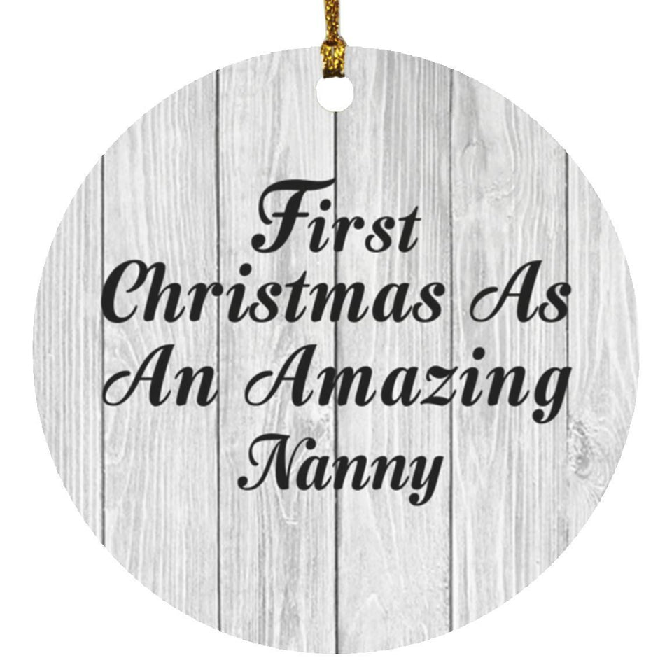 First Christmas As An Amazing Nanny - Circle Ornament F