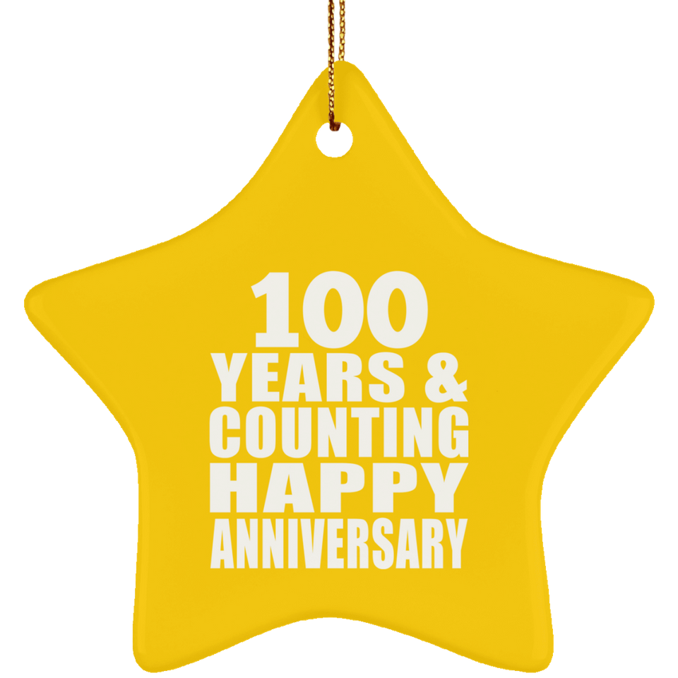 Happy 100th Anniversary 100 Years & Counting - Star Ornament