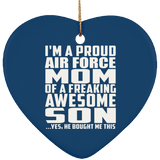 Proud Air Force Mom Of Awesome Son - Heart Ornament