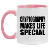Cryptography Makes Life Special - 11oz Accent Mug Pink