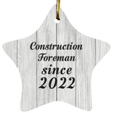 Construction Foreman Since 2022 - Star Ornament F