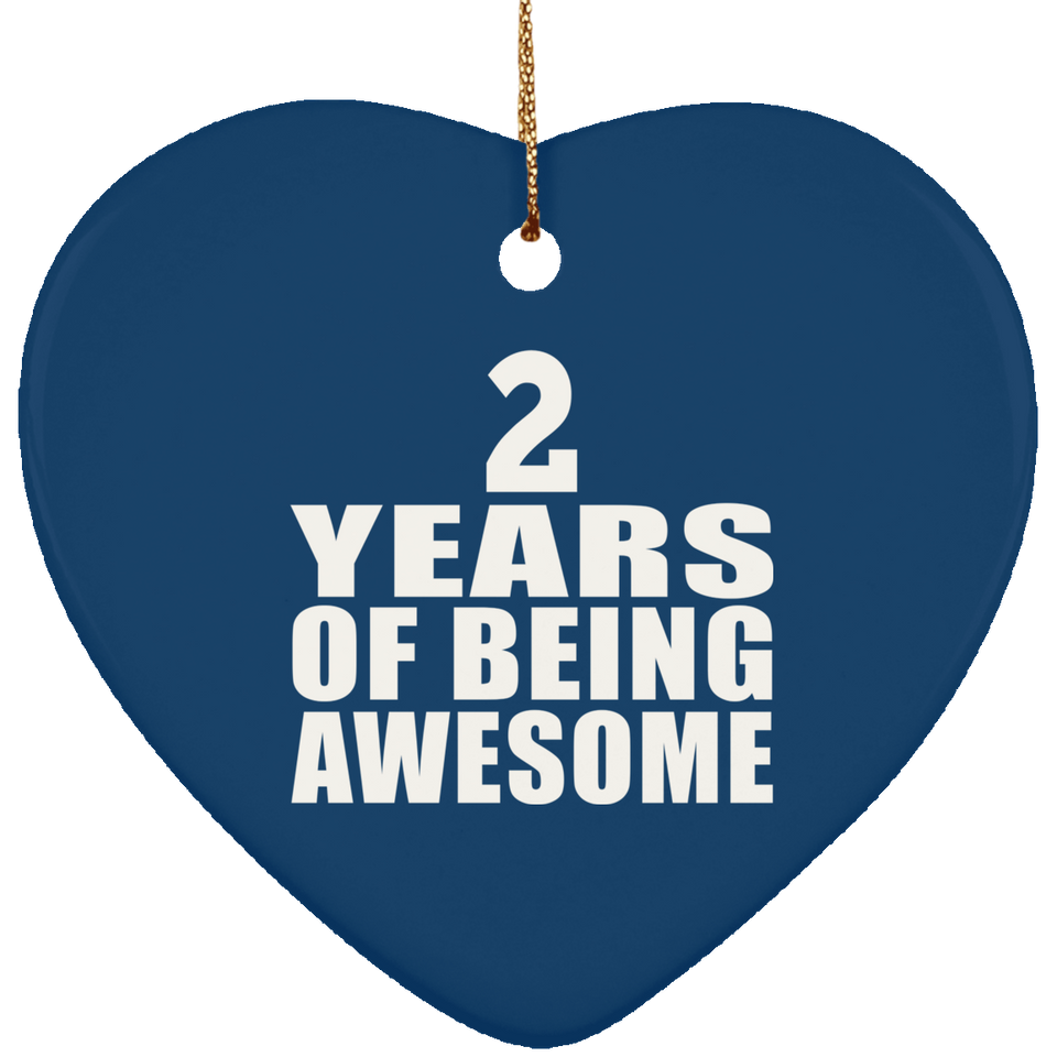 2nd Birthday 2 Years Of Being Awesome - Heart Ornament