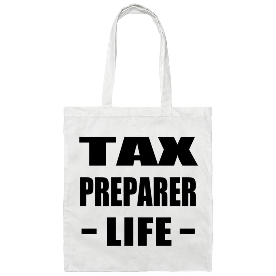 Tax Preparer Life - Tote Bag White